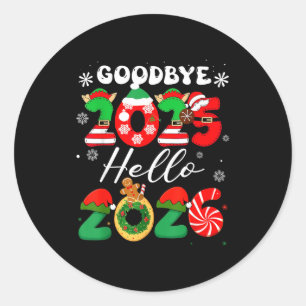 Womens Goodbye 2025 Hello 2026 Christmas Matching  Classic Round Sticker