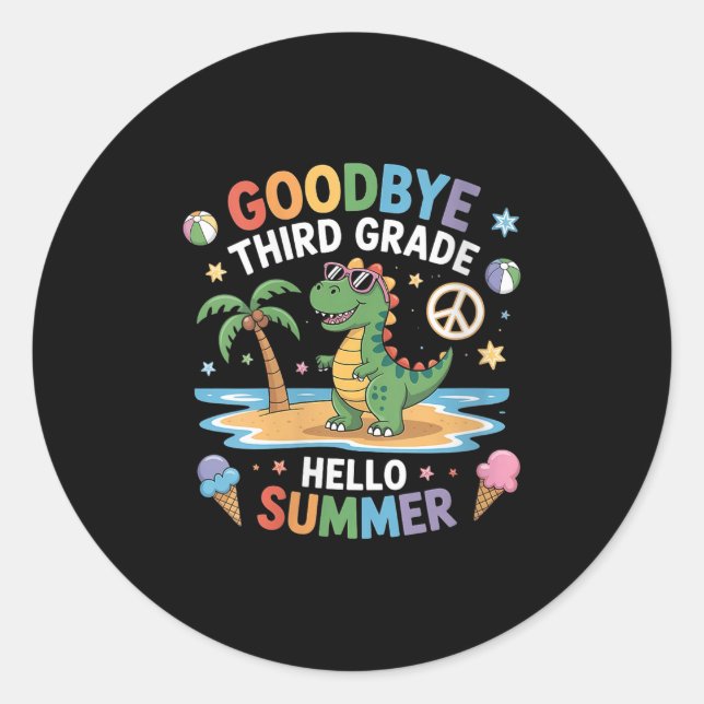 Womens Goodbye 3rd Grade Hello Summer Third Grade  Classic Round Sticker (Front)