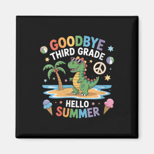 Womens Goodbye 3rd Grade Hello Summer Third Grade Magnet