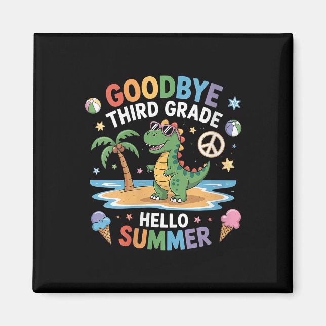 Womens Goodbye 3rd Grade Hello Summer Third Grade  Magnet (Front)
