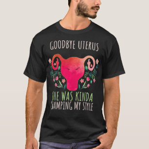 Womens Goodbye Uterus Surgery Hysterectomy Recover T-Shirt
