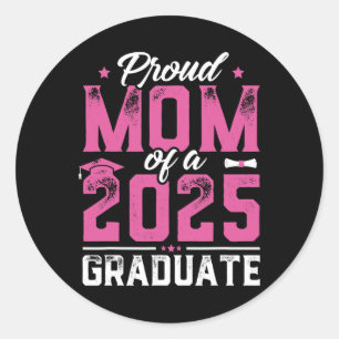 Womens Graduation Gift Proud Mum Of A Cl Of 2025 G Classic Round Sticker