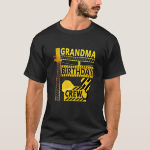 Womens GRANDMA Birthday Crew B-Day MAMA Constructi T-Shirt