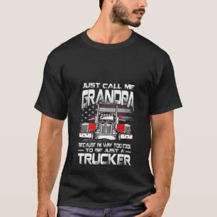 Womens Grandpa Because I'm Way Too Cool To Be Just T-Shirt