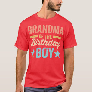 Womens Grandson Birthday Grandma Of The Birthday B T-Shirt