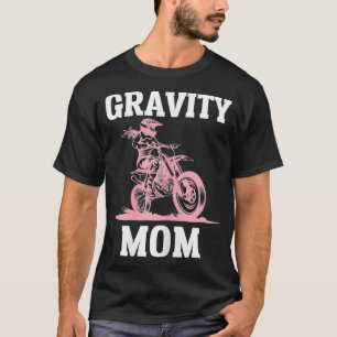 Womens Gravity Mum Motocross Biker Racing Racer T-Shirt