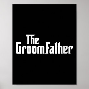 Womens Groom Father Bride Wedding Party Father Of Poster