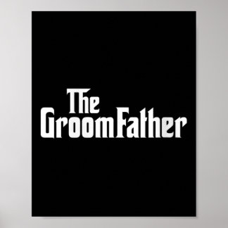 Womens Groom Father Bride Wedding Party Father Of  Poster