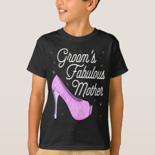 Womens Groom's Fabulous Mother - Cute Wedding Marr T-Shirt