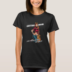Womens Guitar Mum Guitar Musician T-Shirt