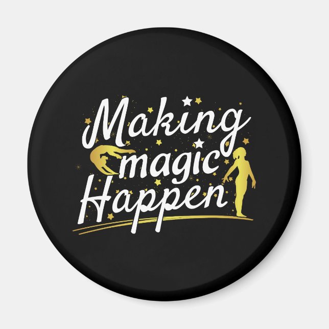 Women's Gymnastics Making Magic Happen Quote Magnet (Front)