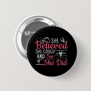 Women's Gymnastics - She Believed She Could 6 Cm Round Badge