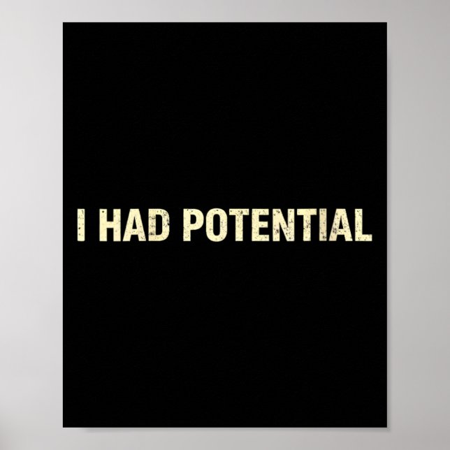 Womens Had Potential Funny Sarcastic Quote Poster (Front)