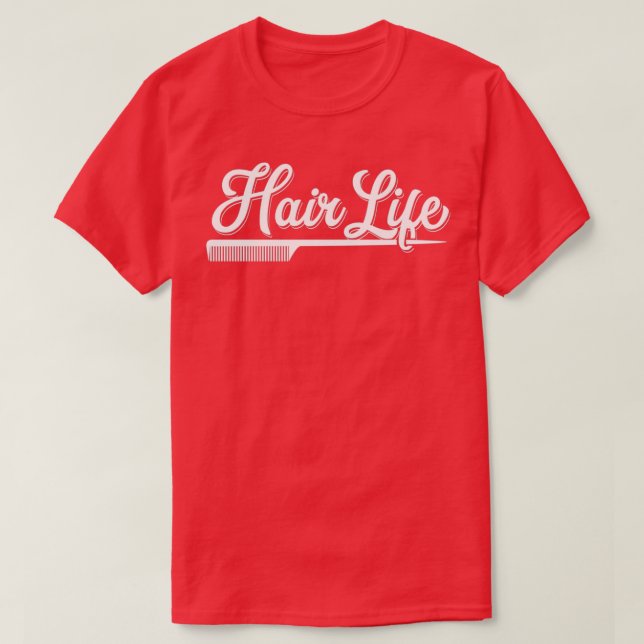 Womens Hairdresser Gift Hair Life Salon Hairstylis T-Shirt (Design Front)