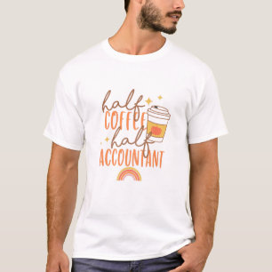 Womens Half Pumpkin Spice Coffee Half Accountant W T-Shirt