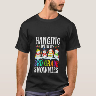 Womens Hanging With My 3rd Grade Snowmies Teacher T-Shirt