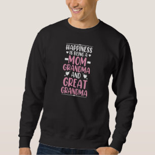 Womens Hapiness Is Being A Mum Grandma And A Great Sweatshirt