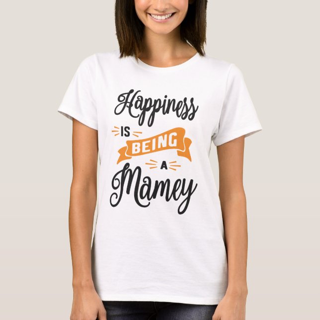Womens Happiness Is Being A Mamey Mothers Day Gift T-Shirt (Front)