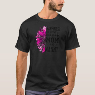 Womens Happiness Is Being A Mum And Nanny Mothers T-Shirt