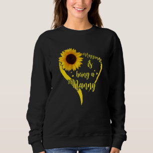 Womens Happiness Is Being A Nanny  Sunflower Sweatshirt