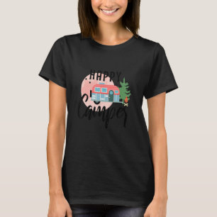 Womens Happy Camper Camping Hiking Present 1 T-Shirt