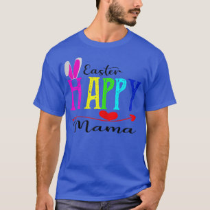 Womens Happy Ester Mama Eggs Holiday Easter mama C T-Shirt