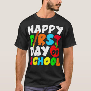 Womens Happy First Day Of School Funny Teachers St T-Shirt
