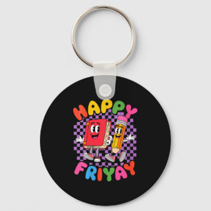 Womens Happy Friday Fri-yay Teacher School Meme V- Key Ring