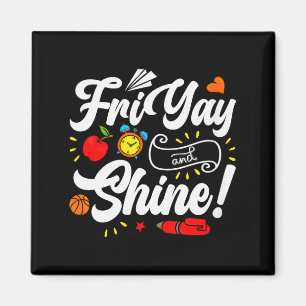Womens Happy Friday Fri Yay Teacher School Meme V- Magnet