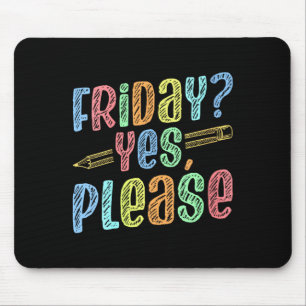 Womens Happy Friday Fri Yay Teacher School Meme V- Mouse Pad