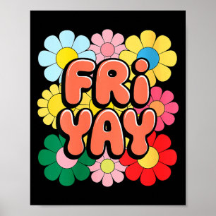 Womens Happy Friday Fri Yay Teacher School Meme V- Poster