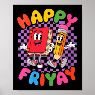 Womens Happy Friday Fri Yay Teacher School Meme V- Poster