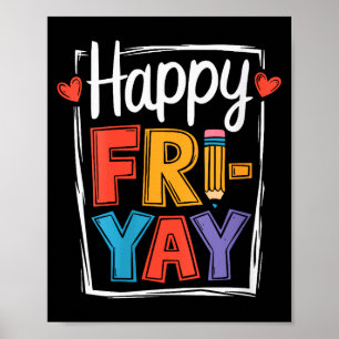 Womens Happy Friday Fri-yay Teacher School Meme V- Poster