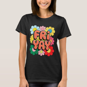 Womens Happy Friday Fri Yay Teacher School Meme V- T-Shirt