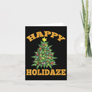 Womens Happy Holidaze Funny Weed Christmas Stoner  Card