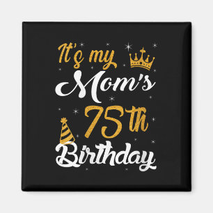 Womens Happy Its My Moms 75th Birthday 1950 75 Yea Magnet