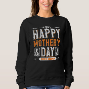 Womens Happy Mother's Day Border Collie Mum Border Sweatshirt