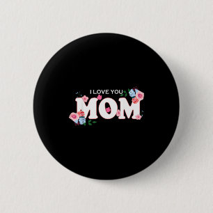 Womens happy mother's day i love you mum 6 cm round badge