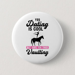 Womens Have You Tried Vaulting Vaulting Girl  6 Cm Round Badge