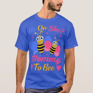 Womens He or She Mommy To Bee  Mummy to Be Gender  T-Shirt