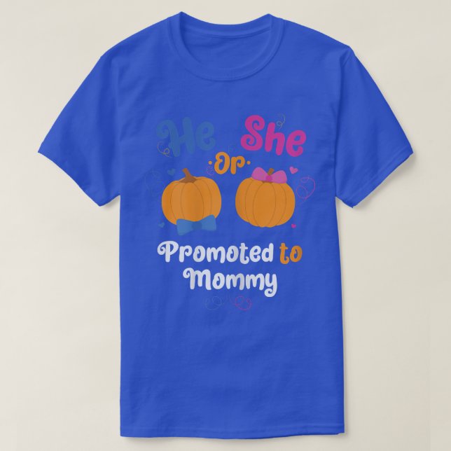 Womens He Or She Promoted To Mummy Gender Reveal P T-Shirt (Design Front)