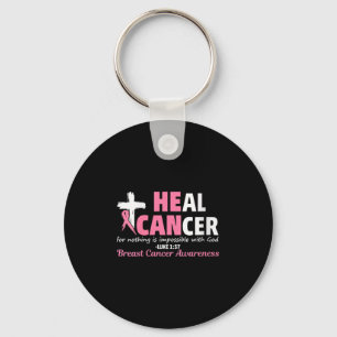 Womens Heal Cancer Christian Believe God Breast Ca Key Ring