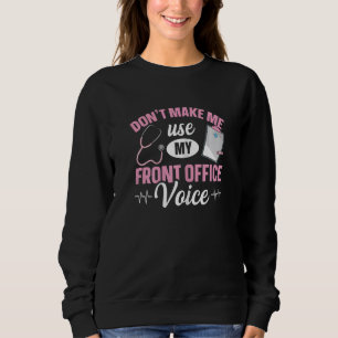 Womens Healthcare Receptionist Quote for a Medical Sweatshirt