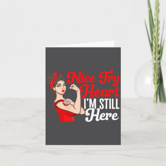 Womens Heart Disease Awareness Nice Try Heart I'm  Card (Front)