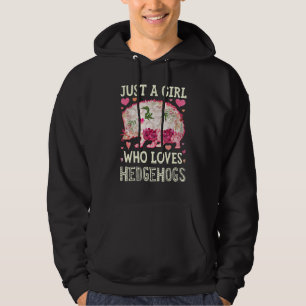 Womens Hedgehog Just a Girl Who Loves Hedgehog  He Hoodie