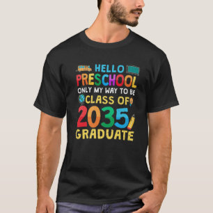 Womens Hello Preschool Class Of 2035 Back To Schoo T-Shirt