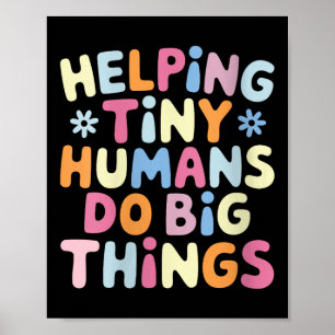 Womens Helng Tiny Humans Do Big Things Motivationa Poster
