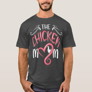 Womens Hen And Rooster Farm Pets The Chicken Mum T-Shirt
