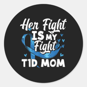 Womens Her Fight Is My Fight T1d Mum Diabetes Awar Classic Round Sticker