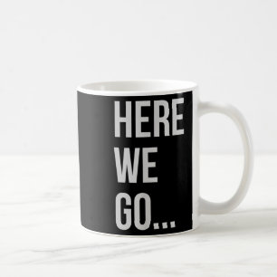 Womens Here We Go Xl Heather Blue  Coffee Mug